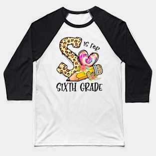 K Is For Sixth Grade Teacher Leopard First Day Of School Baseball T-Shirt